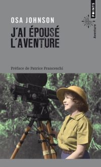 J’ai épousé l’aventure