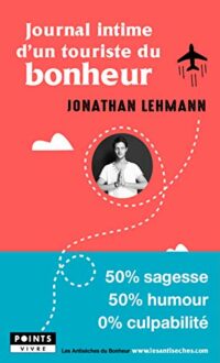 Journal intime d’un touriste du bonheur
