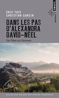 Dans les pas d’Alexandra David-Néel