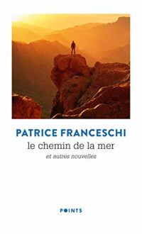 Le chemin de la mer et autres nouvelles