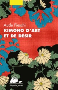Kimono d’art et de désir