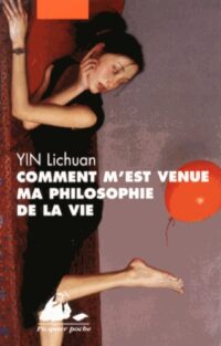 Comment m’est venue ma philosophie de la vie