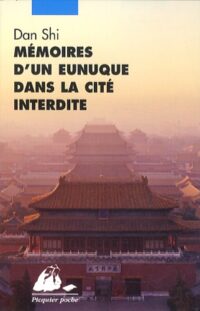 Mémoires d’un eunuque dans la Cité interdite