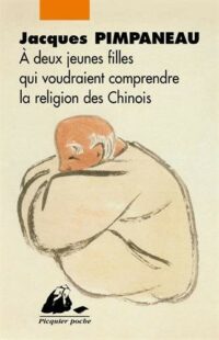 À deux jeunes filles qui voudraient comprendre la religion des Chinois