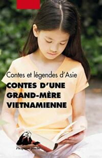 Contes d’une grand-mère vietnamienne