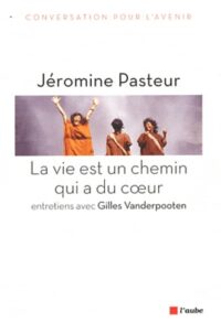 La vie est un chemin qui a du cœur