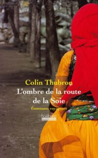 L’Ombre de la route de la soie