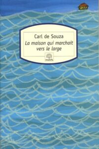 La maison qui marchait vers le large