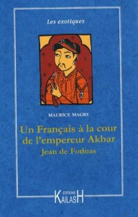 Un Français à la cour de l’empereur Akbar