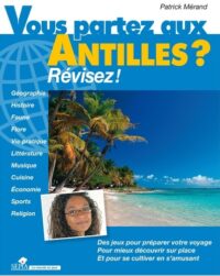 Vous partez aux Antilles ?