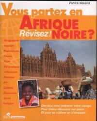 Vous partez en Afrique noire ?