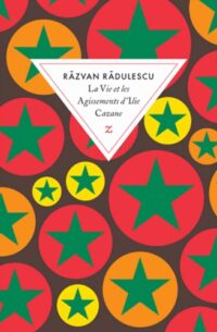 La Vie et les Agissements d’Ilie Cazane