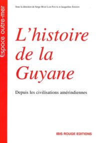 L’Histoire de la Guyane