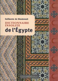 Dictionnaire insolite de l’Égypte