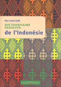 Dictionnaire insolite de l’Indonésie