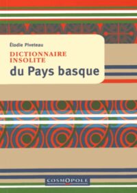 Dictionnaire insolite du Pays basque