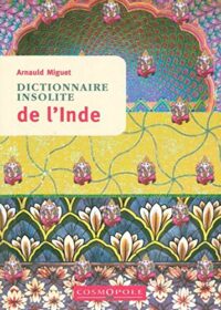 Dictionnaire insolite de l’Inde