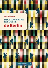 Dictionnaire insolite de Berlin
