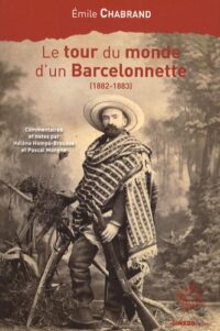 Le Tour du monde d’un Barcelonnette (1882-1883)