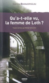 Qu’a-t-elle vu, la femme de Loth ?