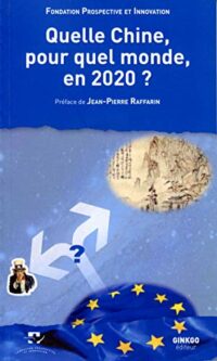 Quelle Chine pour quel monde en 2020 ?