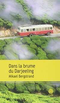 Dans la brume de Darjeeling