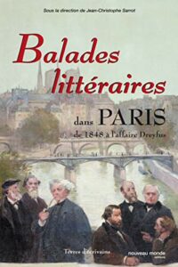 Balades littéraires dans Paris de 1848 à l’affaire Dreyfus