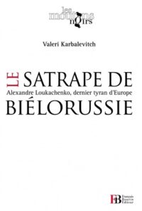 Le Satrape de Biélorussie