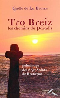 Tro Breiz, les chemins du Paradis