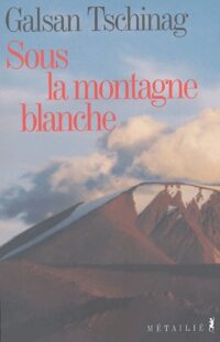 Sous la montagne blanche