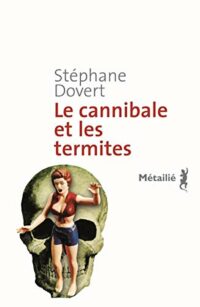 Le Cannibale et les Termites