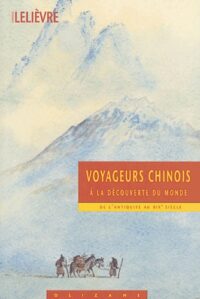 Voyageurs chinois à la découverte du monde