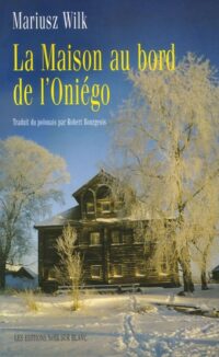 La Maison au bord de l’Oniégo