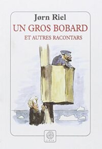 Un gros bobard et autres racontars