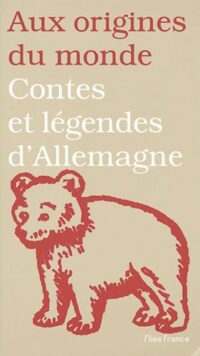 Contes et légendes d’Allemagne, de Suisse et d’Autriche
