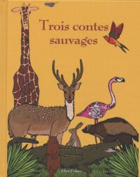 Trois contes sauvages