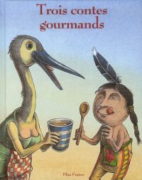 Trois contes gourmands