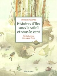 Histoires d’îles sous le soleil et sous le vent