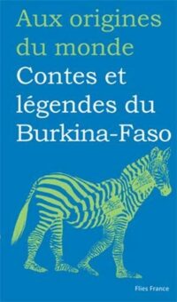 Contes et légendes du Burkina Faso