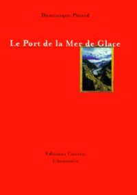 Le Port de la mer de Glace