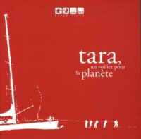 Tara, un voilier pour la planète