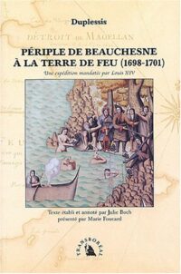 Périple de Beauchesne à la Terre de Feu (1698-1701)