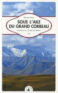 Sous l’aile du Grand Corbeau