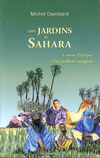 Des jardins au Sahara