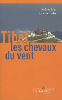Tibet, les chevaux du vent