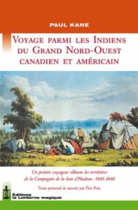 Voyage parmi les Indiens du Grand Nord-Ouest canadien et américain
