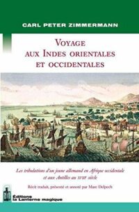 Voyage aux Indes Orientales et Occidentales