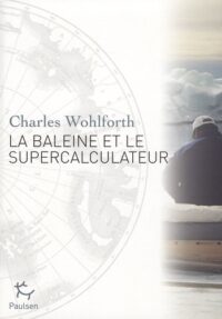 La Baleine et le supercalculateur