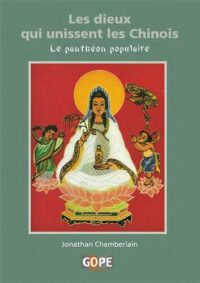 Les dieux qui unissent les Chinois