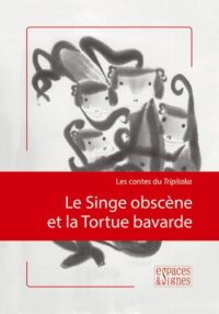 Le Singe obscène et la Tortue bavarde